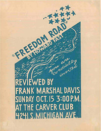 This poster advertises Frank Marshall Davis's 1944
book review lecture of Howard Fast's novel Freedom Road at the
Carver Club for returning servicemen, opened the previous year.